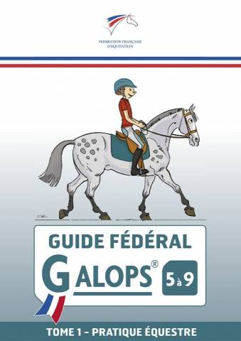 Guide fédéral Galop 5 à 9 Tome 1 - FFE