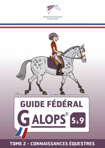 Guide fédéral Galop 5 à 9 Tome 2 - FFE