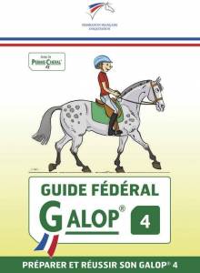 Guide fédéral Galop 4 - FFE